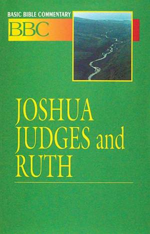Basic Bible Commentary Joshua, Judges and Ruth - Re-vived