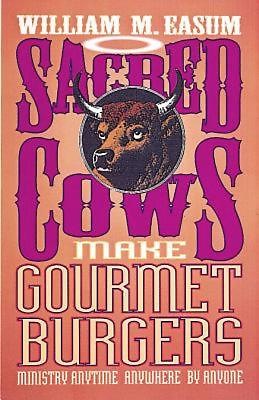 Sacred Cows Make Gourmet Burgers - Re-vived