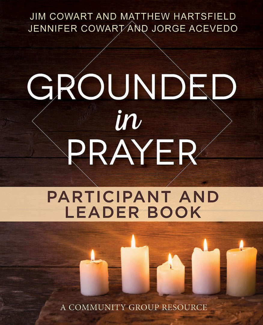 Grounded in Prayer Participant and Leader Book - Re-vived