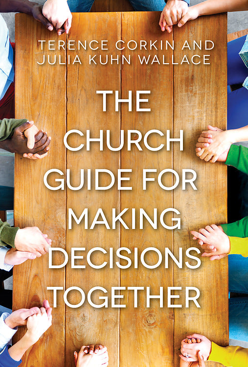 The Church Guide for Making Decisions Together - Re-vived