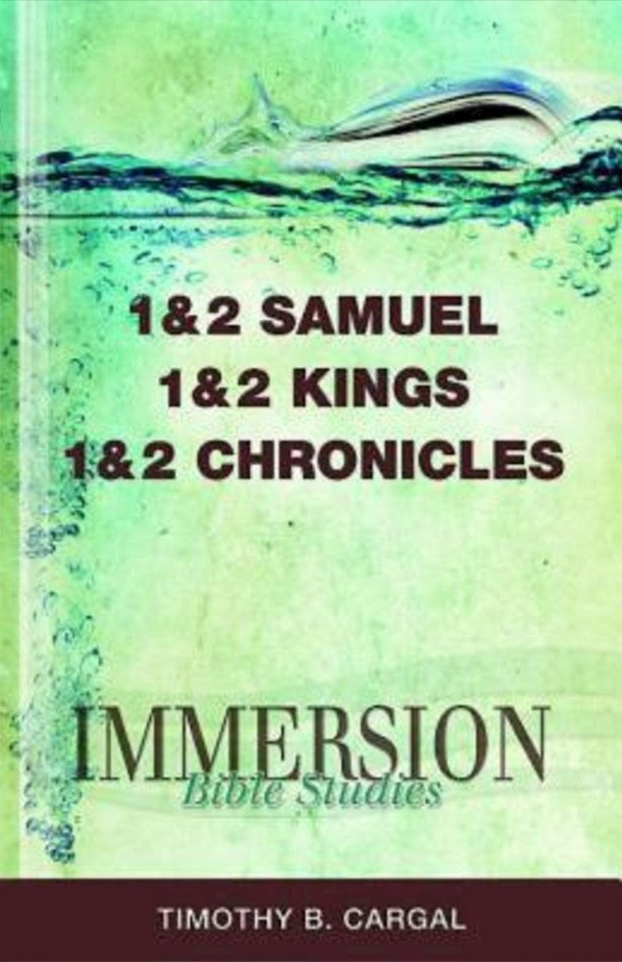 Immersion Bible Studies: 1 & 2 Samuel, 1 & 2 Kings, 1 & 2 Ch - Re-vived