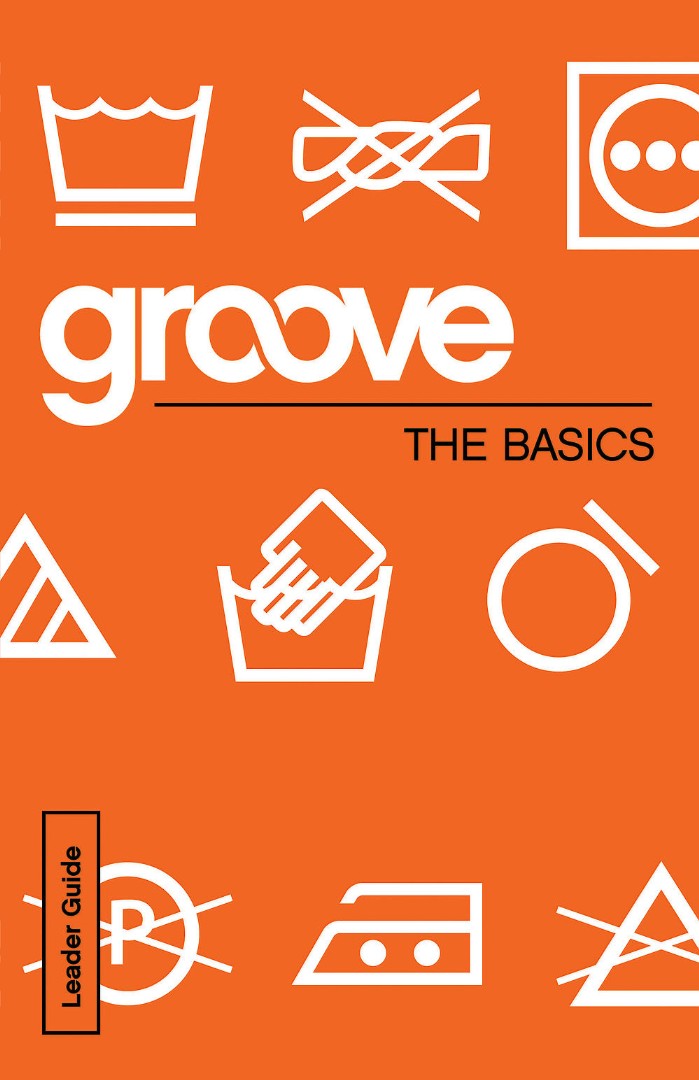 Groove: The Basics Leader Guide - Re-vived