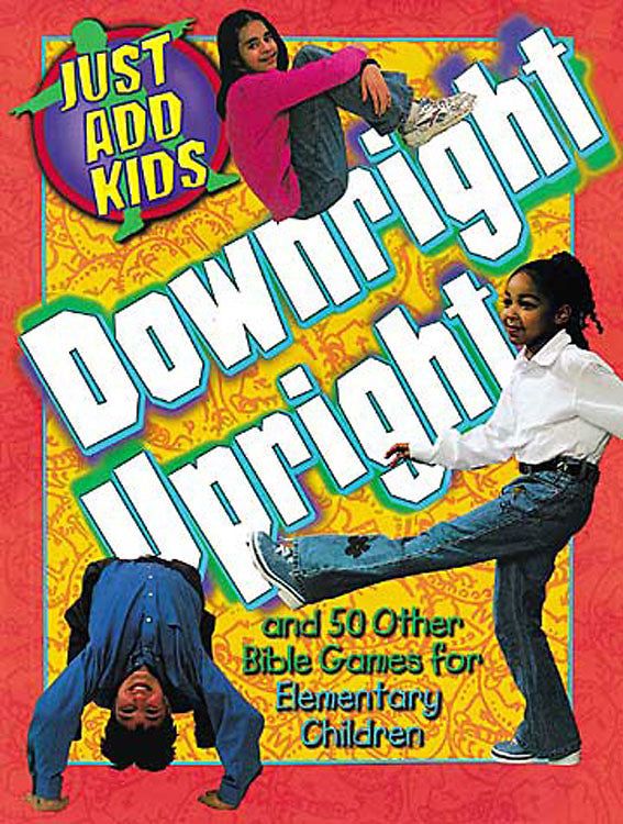 Just Add Kids: Downright Upright - Re-vived