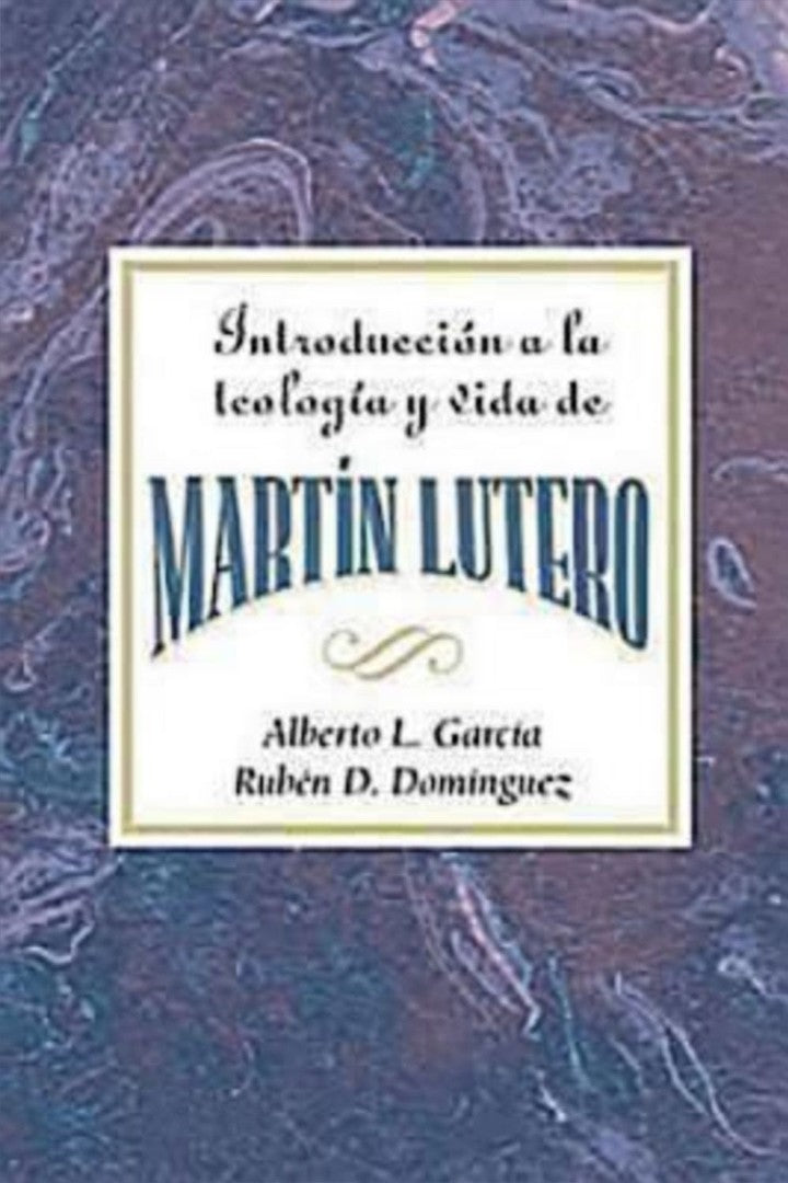 Introducción a la teología y vida de Martín Lutero AETH