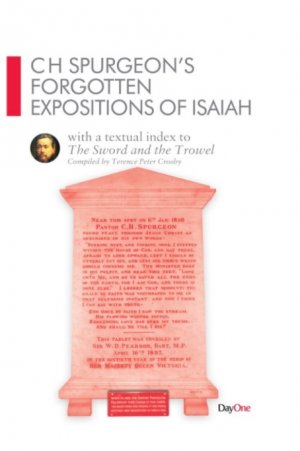 CH Spurgeon Forgotten Expositions of Isaiah
