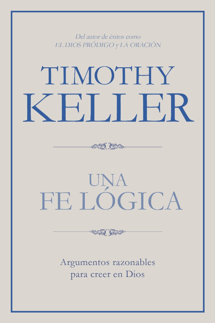 Una fe lógica (Making Sense of God)