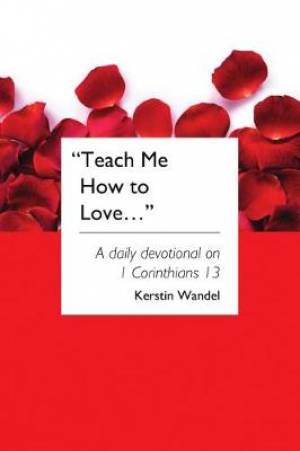 Teach Me How To Love