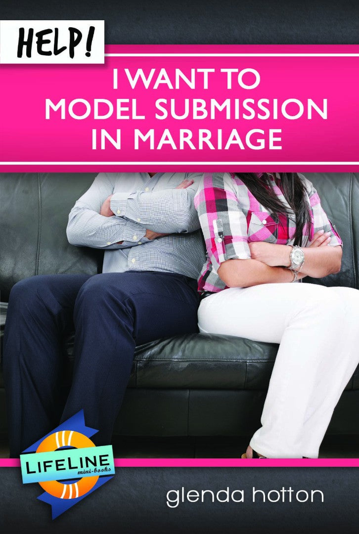 Help! I Want to Model Submission in Marriage - Re-vived