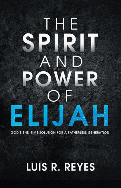 The Spirit And Power Of Elijah