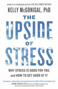 The Upside of Stress
