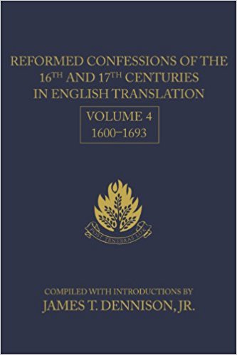 Reformed Confessions Of The 16th & 17th Centuries