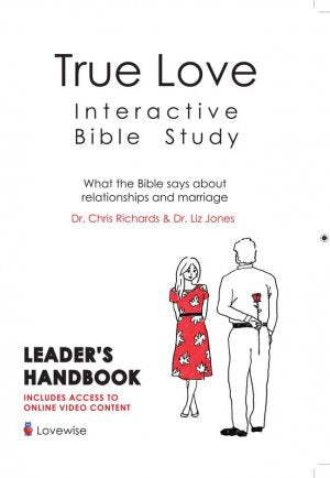 True Love Interactive Bible Study: Leader's Handbook