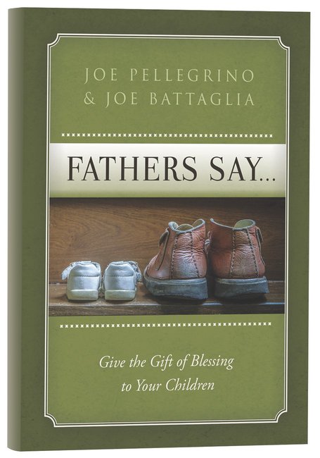 Fathers Say...