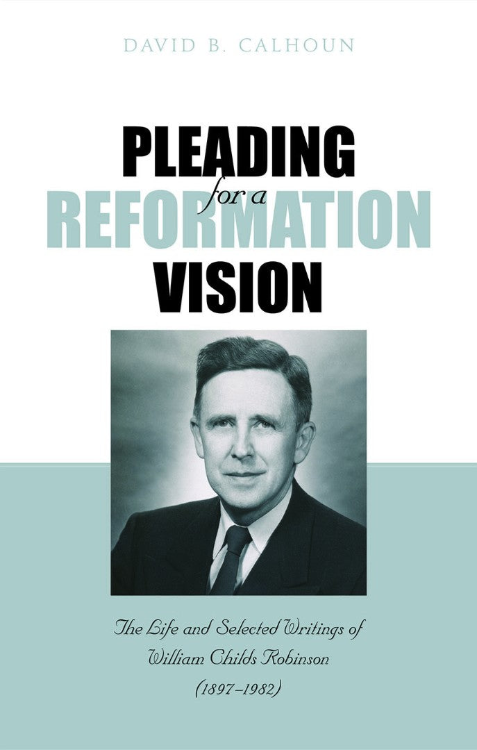 Pleading For A Reformation Vision