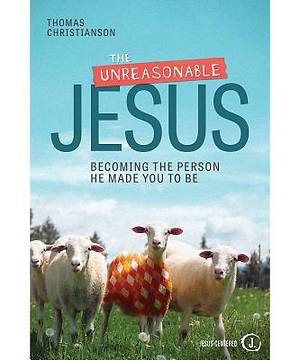 The Unreasonable Jesus - Re-vived