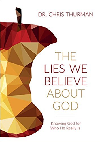 The Lies We Believe About God