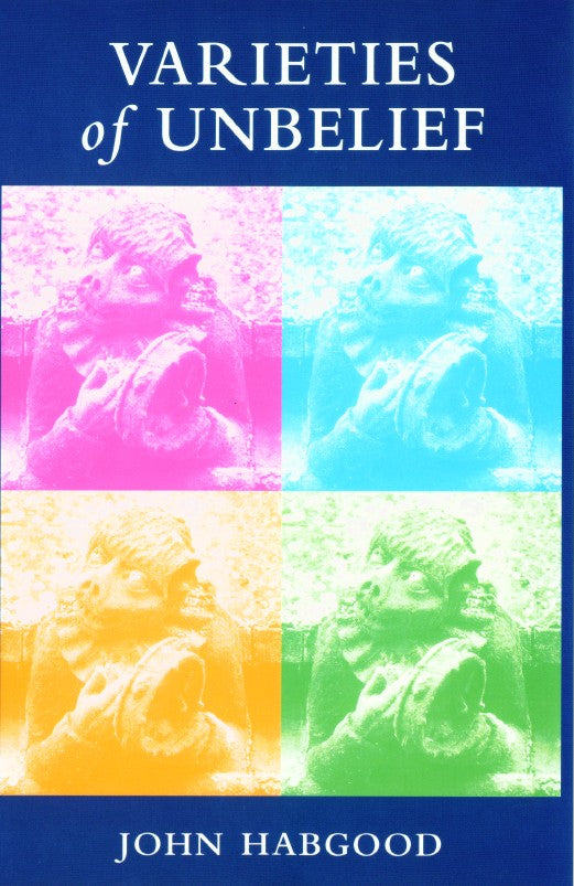 Varieties of Unbelief - Re-vived