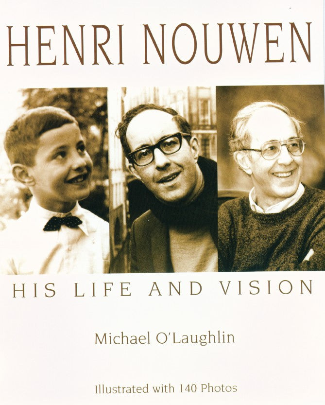 Henri Nouwen: His Life and Vision