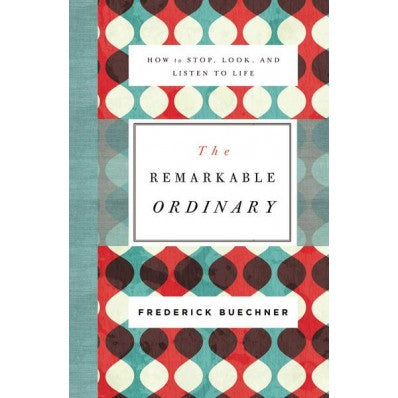 The Remarkable Ordinary