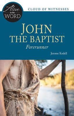 John The Baptist Foreunner - Re-vived