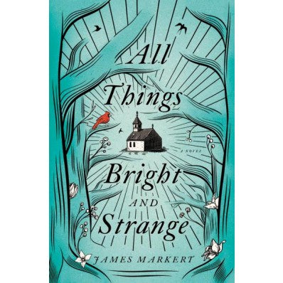 All Things Bright And Strange