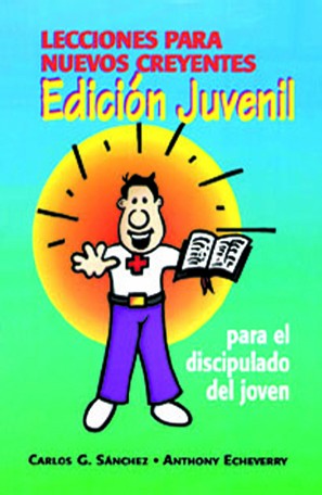 Lecciones para nuevos creyentes. Edición Juvenil