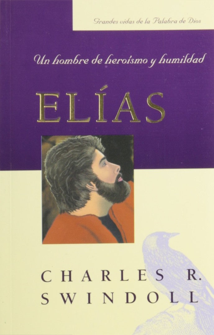 Elías: Un hombre de heroísmo y humildad (bolsillo) - Re-vived