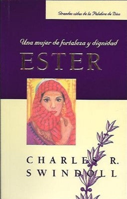 Ester: Una Mujer De Fortaleza Y Dignidad - Re-vived