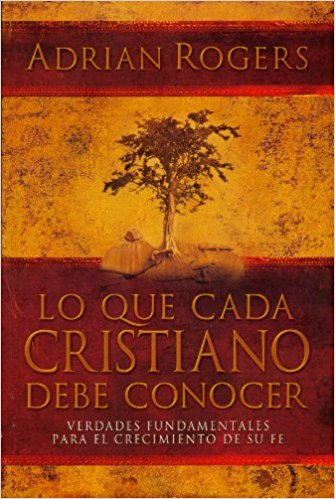 Lo Que Cada Cristiano Debe Conocer - Re-vived
