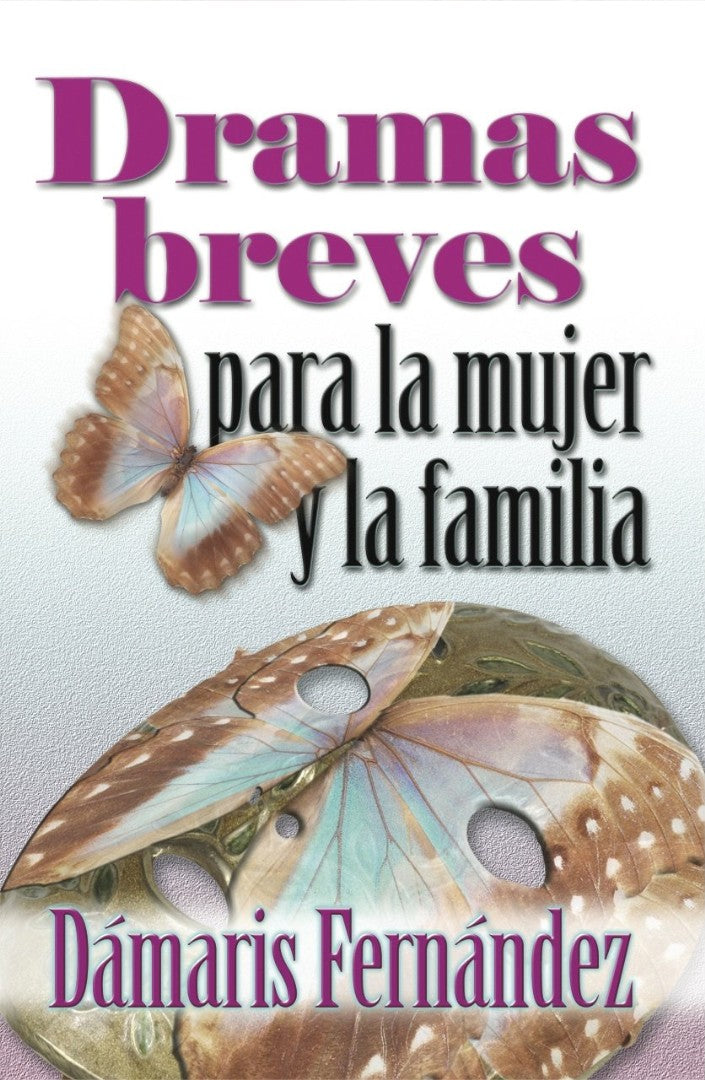Dramas Breves Para La Mujer y La Familia - Re-vived