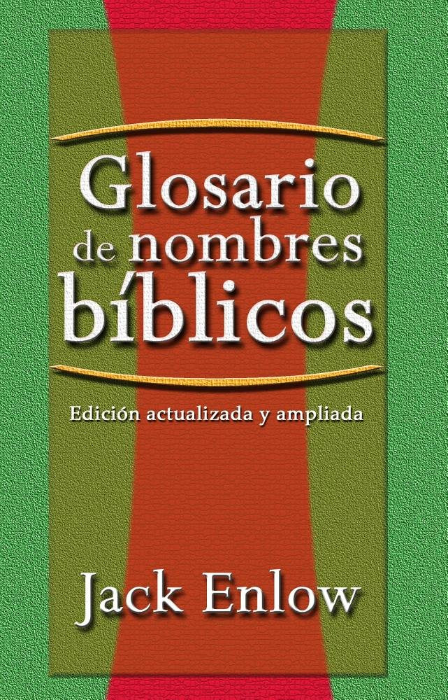 Glosario De Nombres Biblicos - Re-vived