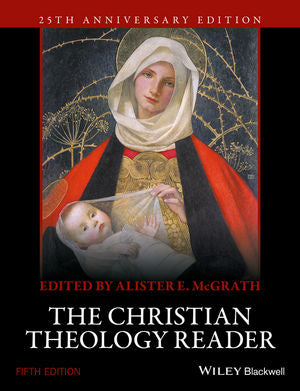 Christian Theology Reader, The (5th Edition) - Re-vived