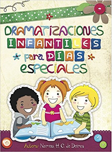 Dramatizaciones Infantiles Para Dias Especiales - Re-vived