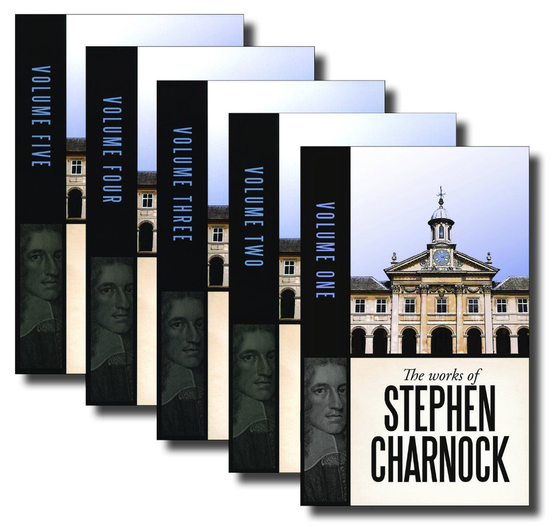 The Works Of Stephen Charnock (5 Volume Set) - Re-vived