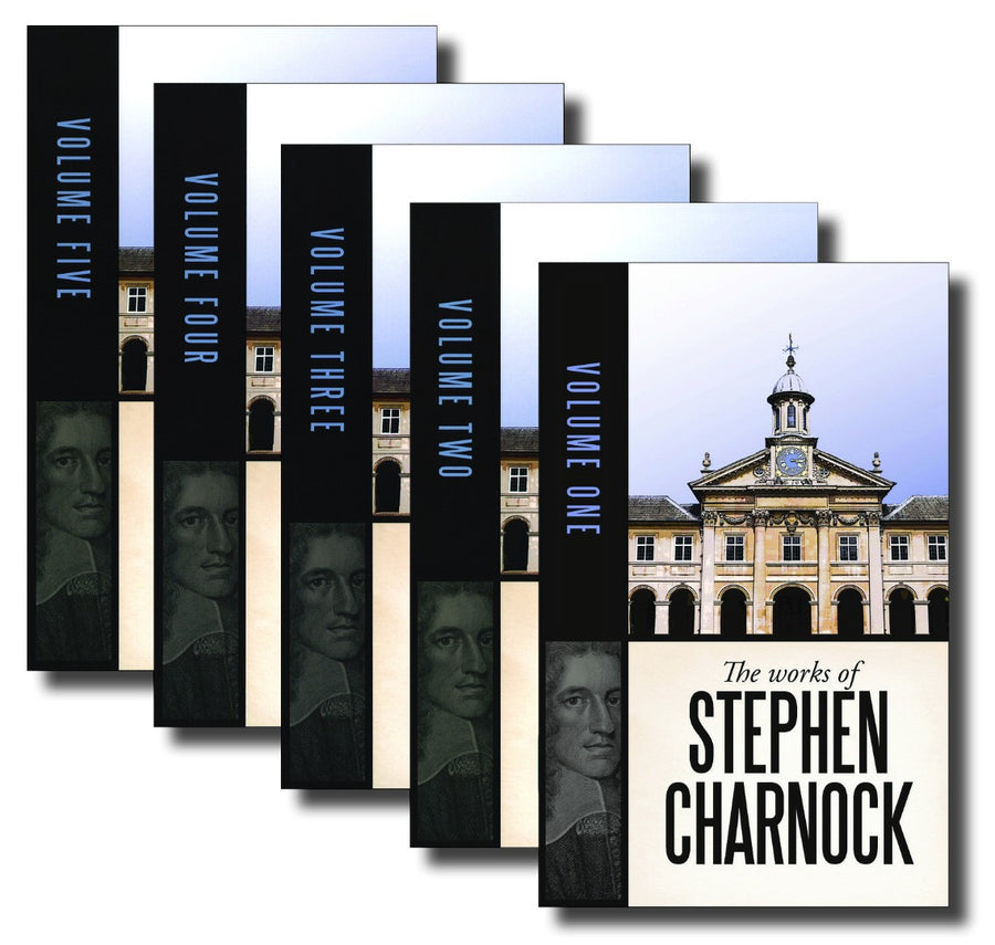 The Works Of Stephen Charnock (5 Volume Set) - Re-vived