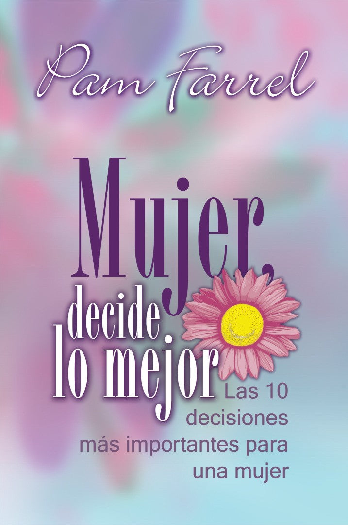Mujer, Decide Lo Mejor