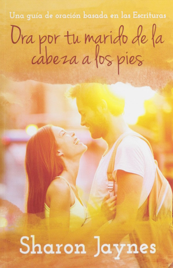 Ora Por Tu Marido De La Cabeza a Los Pies - Re-vived
