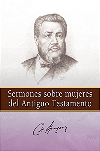 Sermones Sobre Mujeres Del Antiguo Testamento - Re-vived