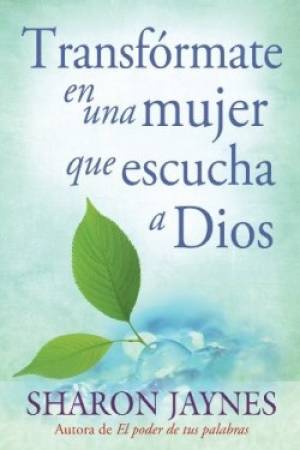 Transformate En Una Mujer Que Escucha a Dios - Re-vived