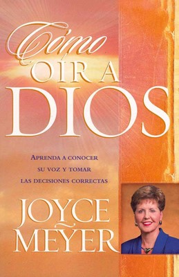 Como Oir A Dios (How to Hear from God)