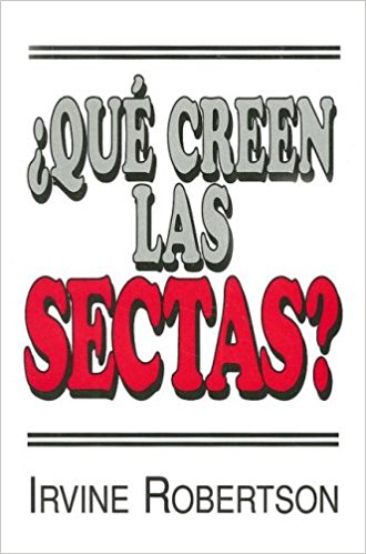 Que Creen Las Sectas? - Re-vived