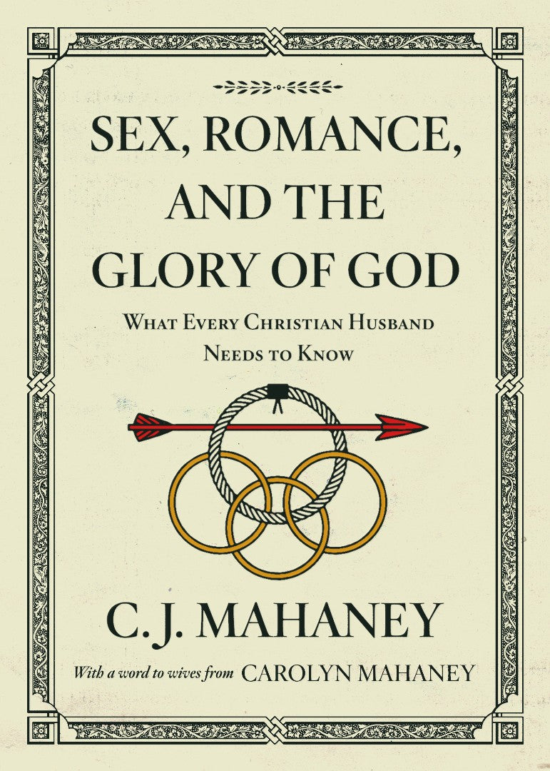 Sex, Romance, and the Glory of God