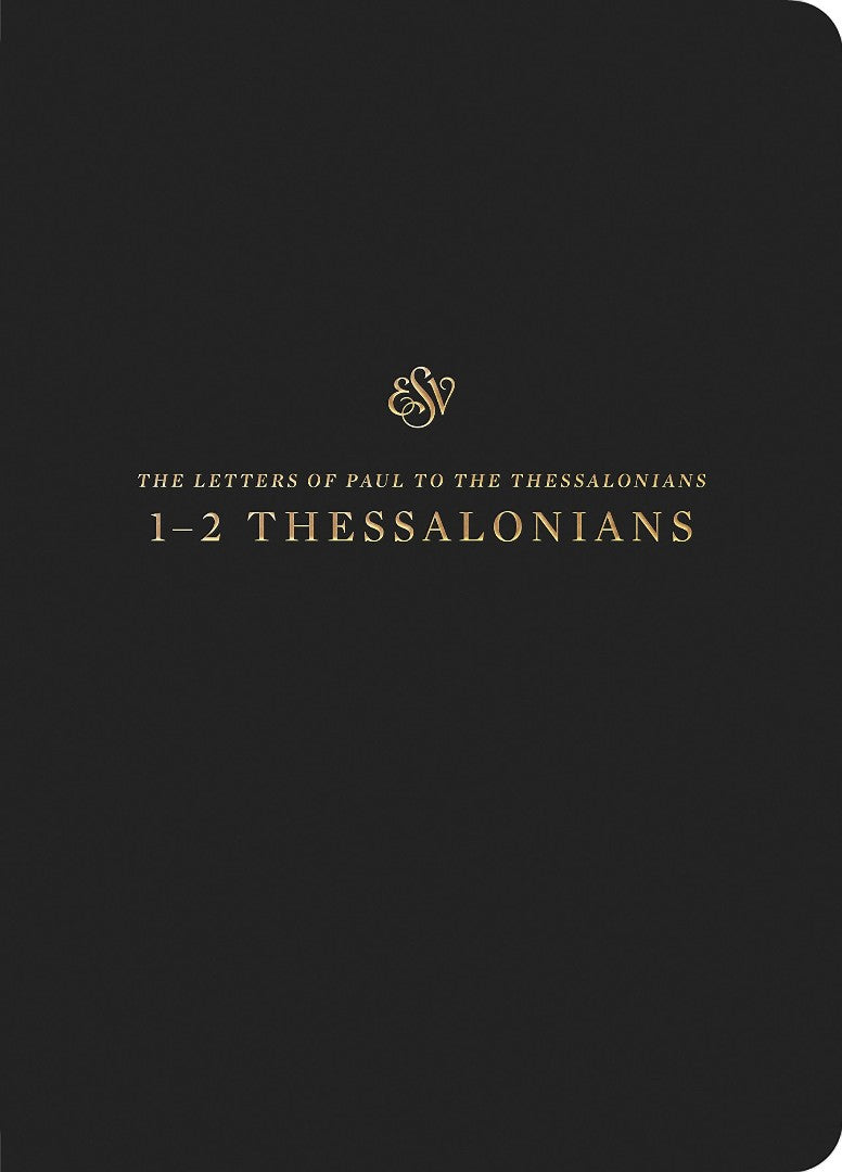 ESV Scripture Journal: 1-2 Thessalonians