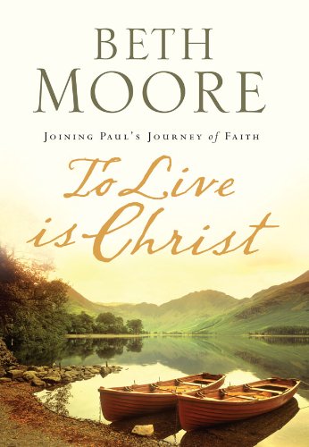 To Live is Christ - Bible Study Book