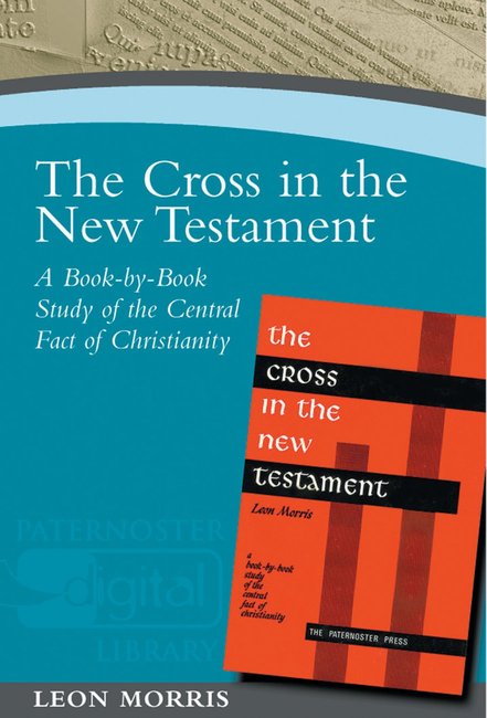 The Cross in the New Testament - Re-vived