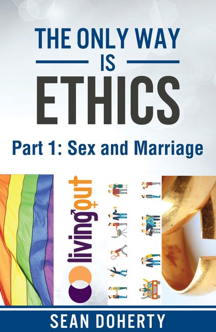 The Only Way Is Ethics: Sex And Marriage - Re-vived
