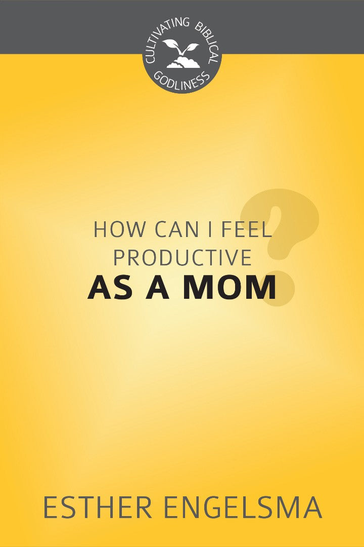 How Can I Feel Productive As A Mom?