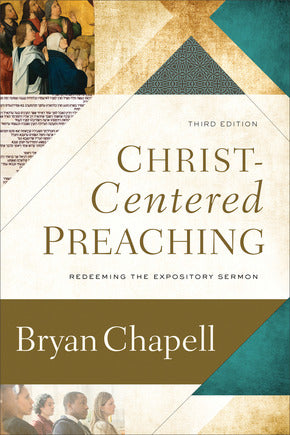 Christ-Centered Preaching, 3rd Edition - Re-vived