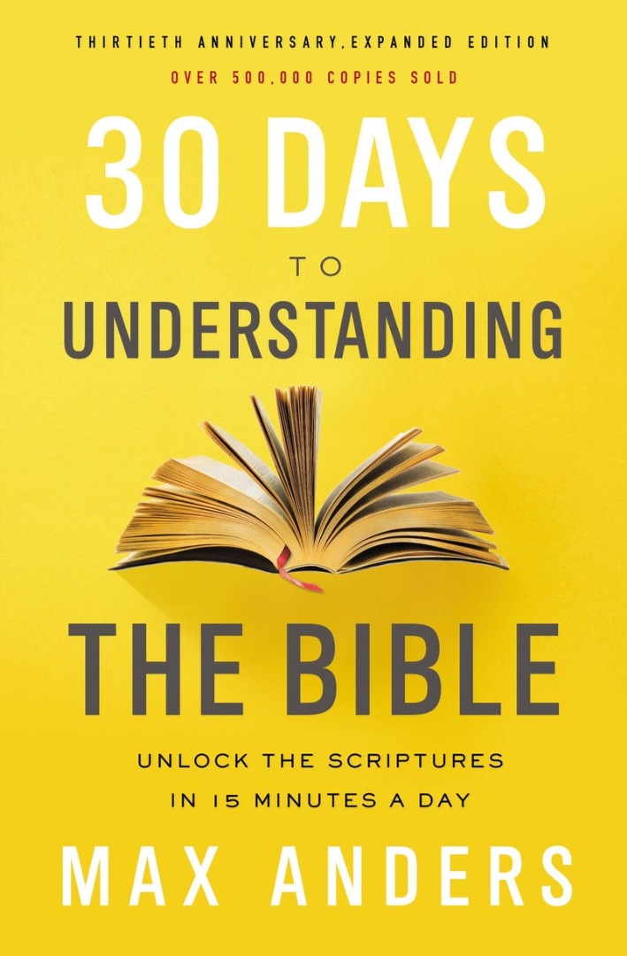 30 Days To Understanding The Bible, 30th Anniversary Expanded Edition