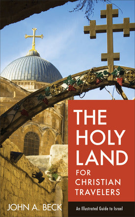 The Holy Land For Christian Travelers - Re-vived